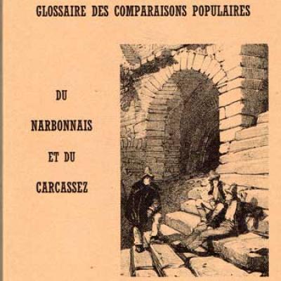 Mir Achille Glossaire des comparaisons populaires du Narbonnais et du Carcassez