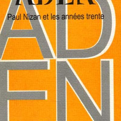 Collectif Aden Paul Nizan et les années trente Numéro 2 Octobre 2003