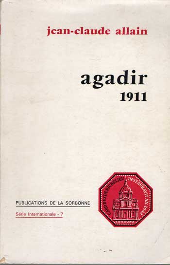 Agadir 1911 par Jean-Claude Allain