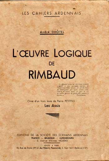 L'oeuvre logique de Rimbaud par André Dhôtel