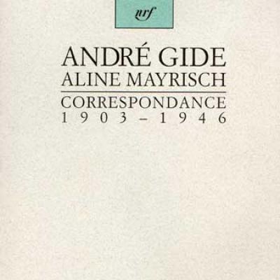 Gide André Mayrisch Aline Correspondance 1903-1946