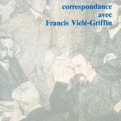 Gide André Correspondance avec Francis Vielé-Griffin