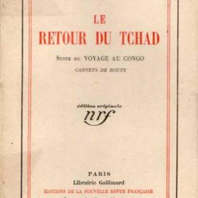 Le retour du Tchad Suite du Voyage au Congo Carnets de route par André Gide