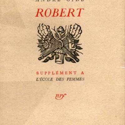 Robert Supplément à l'école des femmes par André Gide