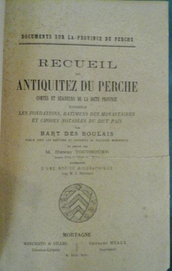 Bart des Boulais Recueil des antiquitez du Perche