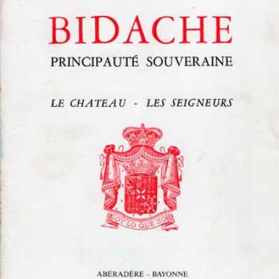 Bidache Principauté souveraine Le château Les seigneurs par Raymond Ritter