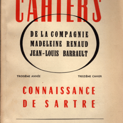 Cahiers de la compagnie Madeleine Renaud Jean-Louis Barrault Connaissance de Sartre