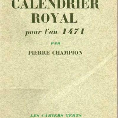 Calendrier royal pour l'an 1471 par Pierre Champion