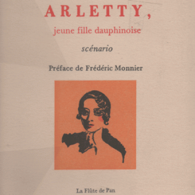 Céline L.F. Arletty jeune fille dauphinoise Scénario VENDU