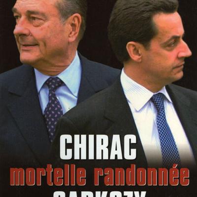 Chirac Sarkozy Mortelle randonnée par Philippe Reinhard