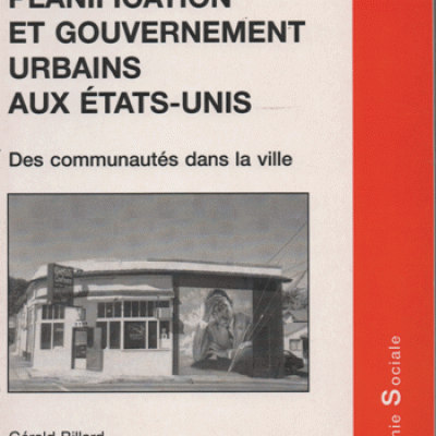 Billard Gérald Citoyenneté, planification et gouvernement urbains aux Etats-Unis