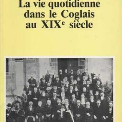 La vie quotidienne dans le Coglais au XIXième siècle par A.Dagnet