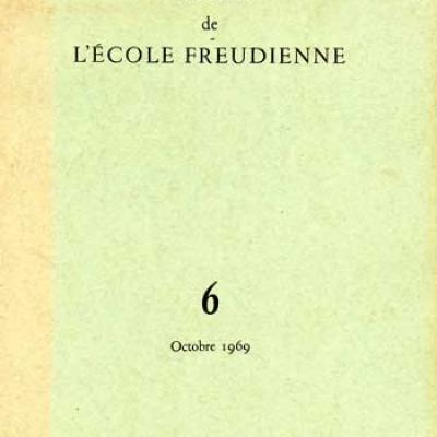 Collectif Lettres de l'école freudienne Numéro 6 Octobre 1969