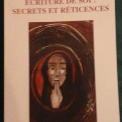 Degott B. et Miguet-Ollagnier présentent Ecriture de soi : secrets et réticences