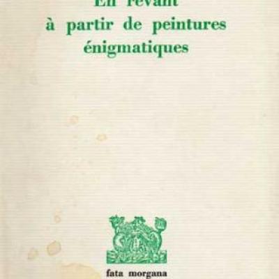 En rêvant à partir de peintures énigmatiques par Henri Michaux