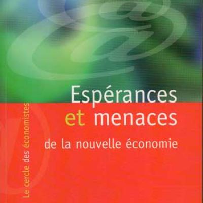 Espérances et menaces de la nouvelle économie