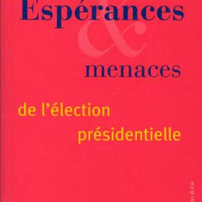 Espérances Menaces de l'élection présidentielle