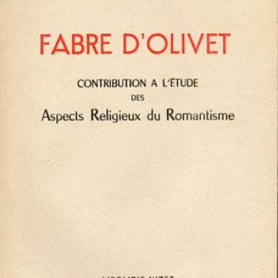 Fabre d'Olivet Contribution à l'étude des aspects religieux du romantisme par Léon Cellier VENDU