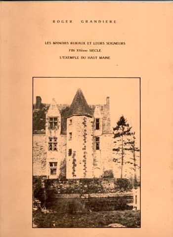 Les manoirs ruraux et leurs seigneurs Fin XV siècle