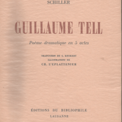 Schiller Guillaume Tell Poème dramatique en 5 actes