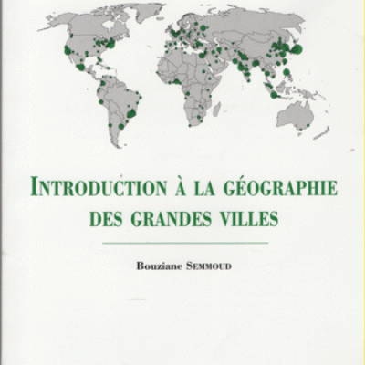 Semmoud B. Introduction à la géographie des grandes villes
