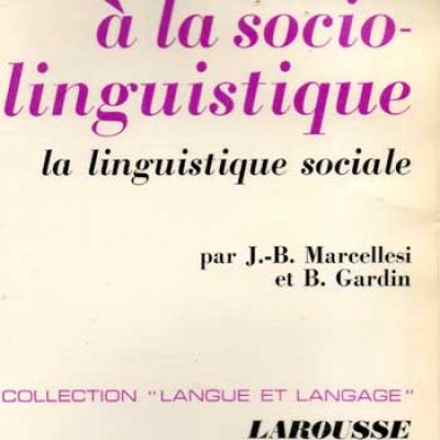Marcellesi et Gardin Introduction à la socio-linguistique