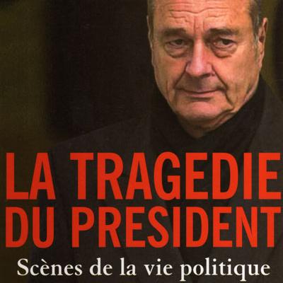 La tragédie du Président par Franz-Olivier Giesbert