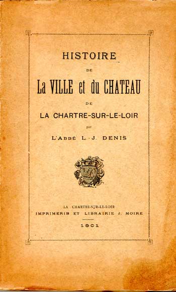 Histoire de la Ville et du Château de La Chartre-sur-Le-Loir