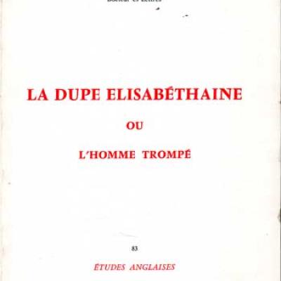 Gallenca Christine La dupe élisabéthaine ou l'homme trompé