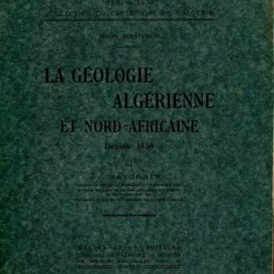 Savornin J. La géologie algérienne et nord-africaine depuis 1830