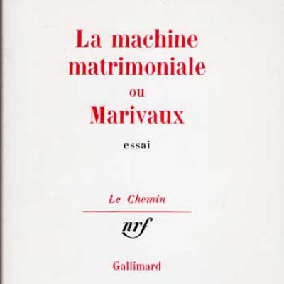 La machine matrimoniale ou Marivaux par Michel Deguy