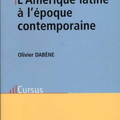 L'Amérique latine à l'époque contemporaine par Olivier Dabène