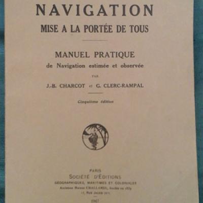 Charcot J.B. et Clerc-Rampal La navigation mise à la portée de tous
