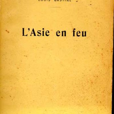 Féli-Brugière et Gastine Louis L'Asie en feu