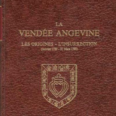 La Vendée angevine Les origines-L'insurrection par Célestin Fort