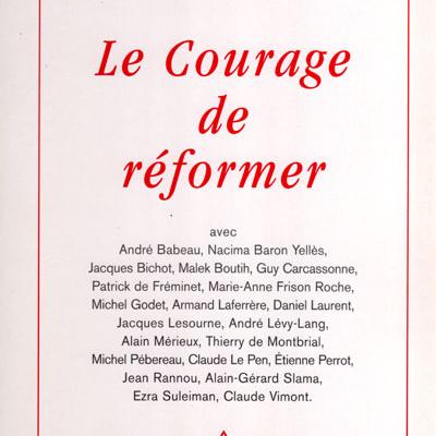 Le courage de réformer sous la direction de Claude Bébéar
