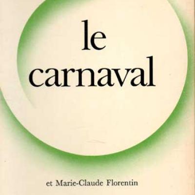 Gaignebet Claude et Florentin Marie-Claude Le carnaval