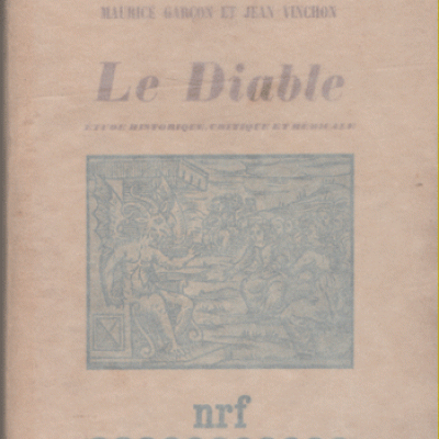 Garçon M. et Vinchon J. Le Diable Etude historique, critique et médicale VENDU