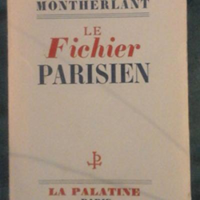 Montherlant Le fichier parisien Photographies de Joublin