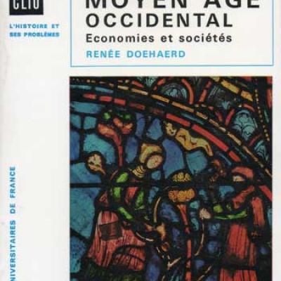 Le haut moyen âge occidental Economies et sociétés par Renée Doehaerd Réservé