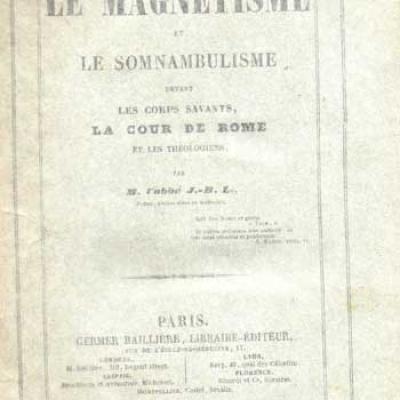 Loubert J.B. L'abbé Le magnétisme et le somnambulisme