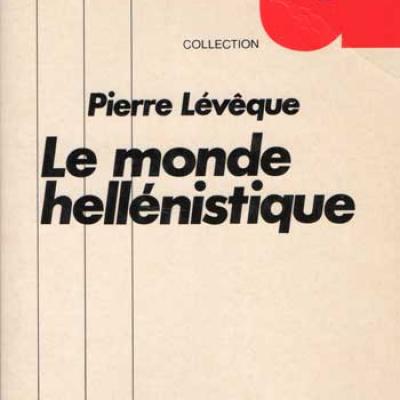 Le monde hellénistique par Pierre Lévêque