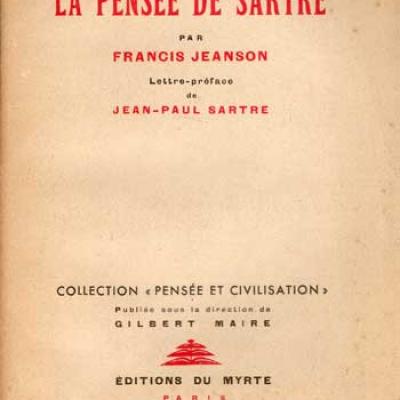 Le problème moral et la pensée de Sartre par Francis Jeanson Lettre-préface de Jean-Paul Sartre