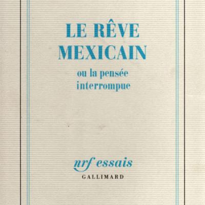 Le Clézio Le rêve mexicain ou la pensée interrompue