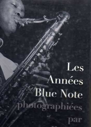 Wolff Francis Les années Blue note photographiées