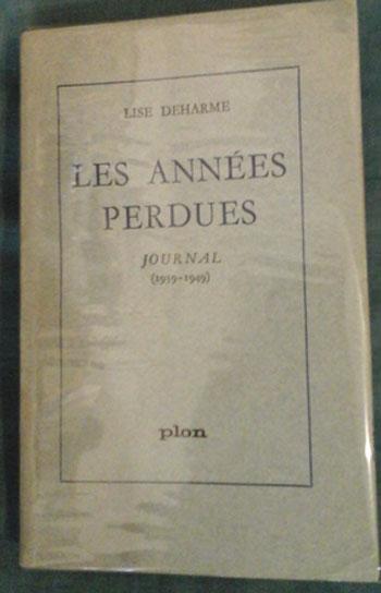 Deharme Lise Les années perdues Journal 1939-1949