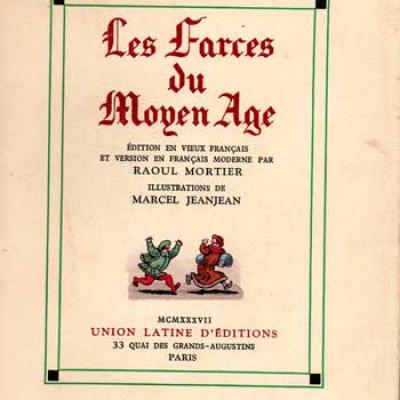 Mortier Raoul présente Les Farces du Moyen Age Illustrations de Marcel JeanJean