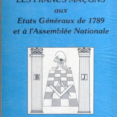 Les francs-maçons aux Etats généraux de 1789 et à l'Assemblée Nationale par Pierre Lamarque