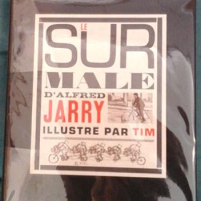 Jarry Alfred Le Surmâle Illustrations de Tim