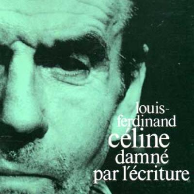 Guénot Jean Louis-Ferdinand Céline damné par l'écriture VENDU